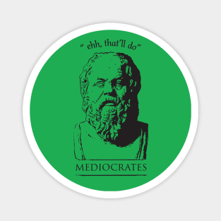 Mediocrates Magnet